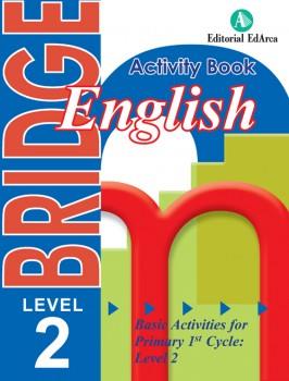 BRIDGE LEVEL 2. ENGLISH BASIC ACTIVITIES FOR PRIMARY 1ST CYCLE | 9788478875887 | AA.VV. | Llibreria Drac - Llibreria d'Olot | Comprar llibres en català i castellà online