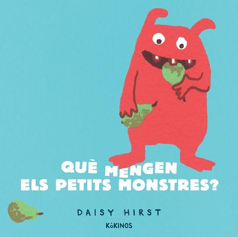 QUÈ MENGEN ELS PETITS MONSTRES? | 9788417742973 | HIRST, DAISY | Llibreria Drac - Llibreria d'Olot | Comprar llibres en català i castellà online