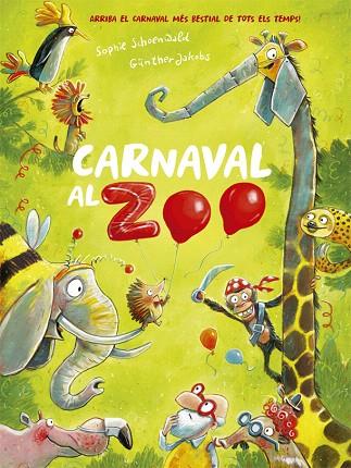 CARNAVAL AL ZOO | 9788424666385 | SCHOENWALD, SOPHIE | Llibreria Drac - Llibreria d'Olot | Comprar llibres en català i castellà online