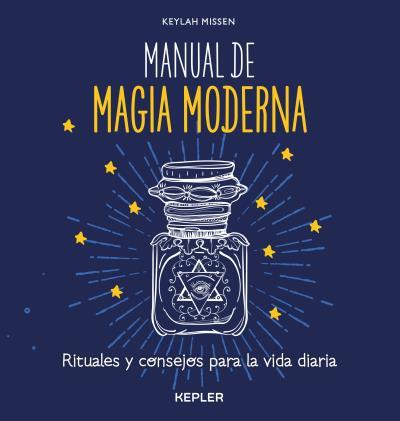 MANUAL DE MAGIA MODERNA | 9788416344055 | MISSEN, KEYLAH | Llibreria Drac - Librería de Olot | Comprar libros en catalán y castellano online
