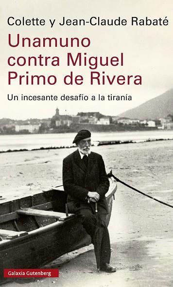 UNAMUNO CONTRA MIGUEL PRIMO DE RIVERA | 9788419738035 | RABATÉ, COLETTE | Llibreria Drac - Llibreria d'Olot | Comprar llibres en català i castellà online