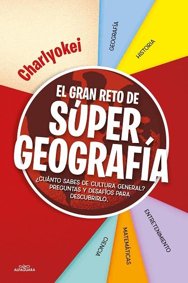 GRAN RETO DE SUPER GEOGRAFÍA, EL | 9788418915536 | CHARLYOKEI | Llibreria Drac - Llibreria d'Olot | Comprar llibres en català i castellà online
