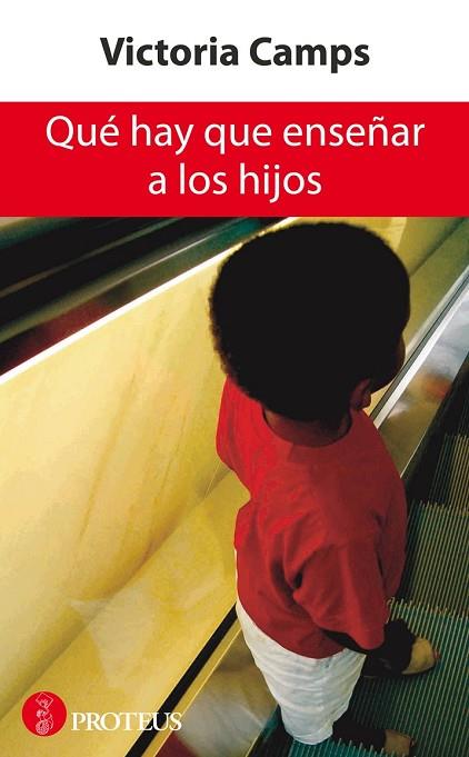 QUE HAY QUE ENSEÑAR A LOS HIJOS | 9788493699925 | CAMPS, VICTORIA | Llibreria Drac - Llibreria d'Olot | Comprar llibres en català i castellà online