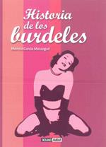 HISTORIA DE LOS BURDELES | 9788475566610 | GARCIA, MONICA | Llibreria Drac - Llibreria d'Olot | Comprar llibres en català i castellà online