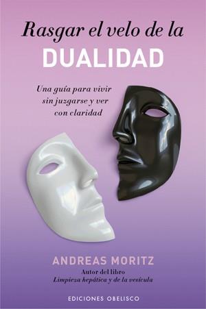 RASGAR EL VELO DE LA DUALIDAD | 9788497776707 | MORITZ, ANDREAS | Llibreria Drac - Llibreria d'Olot | Comprar llibres en català i castellà online