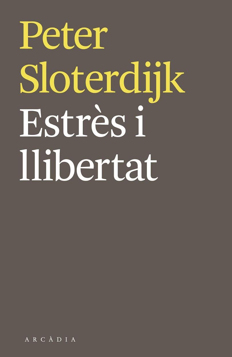 ESTRÈS I LLIBERTAT | 9788494468018 | SLOTERDIJK, PETER | Llibreria Drac - Llibreria d'Olot | Comprar llibres en català i castellà online