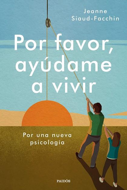 POR FAVOR, AYÚDAME A VIVIR | 9788449338946 | SIAUD-FACCHIN, JEANNE | Llibreria Drac - Llibreria d'Olot | Comprar llibres en català i castellà online