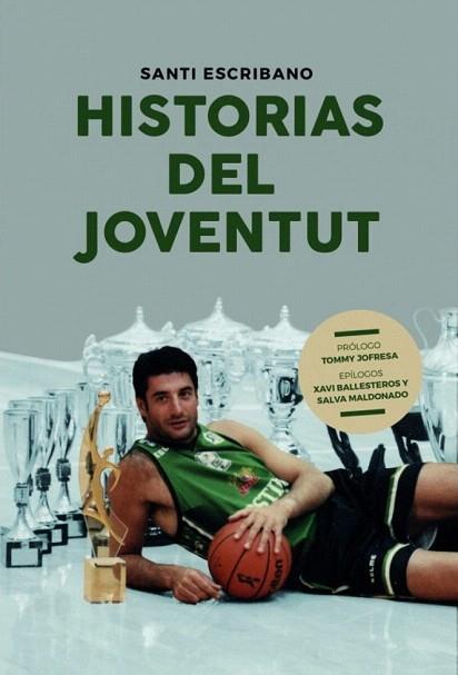 HISTORIAS DEL JOVENTUT | 9788415448396 | ESCRIBANO, SANTI | Llibreria Drac - Llibreria d'Olot | Comprar llibres en català i castellà online