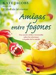 AMIGAS ENTRE FOGONES | 9788492695768 | JACOBS, KATE | Llibreria Drac - Llibreria d'Olot | Comprar llibres en català i castellà online