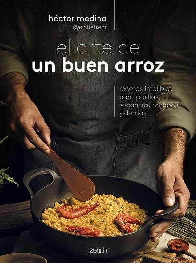 ARTE DE UN BUEN ARROZ, EL | 9788408285991 | MEDINA, HÉCTOR (@ELCHEFKENT) | Llibreria Drac - Llibreria d'Olot | Comprar llibres en català i castellà online