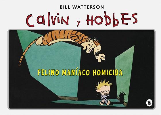 FELINO MANÍACO HOMICIDA (SÚPER CALVIN Y HOBBES 3) | 9788402422347 | WATTERSON, BILL | Llibreria Drac - Llibreria d'Olot | Comprar llibres en català i castellà online