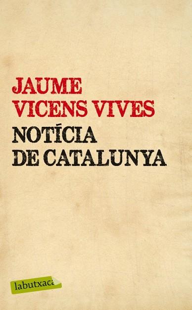 NOTICIA DE CATALUNYA | 9788499307442 | VICENS VIVES, JAUME | Llibreria Drac - Librería de Olot | Comprar libros en catalán y castellano online