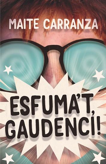 ESFUMA'T, GAUDENCI! | 9788466148733 | CARRANZA, MAITE | Llibreria Drac - Llibreria d'Olot | Comprar llibres en català i castellà online
