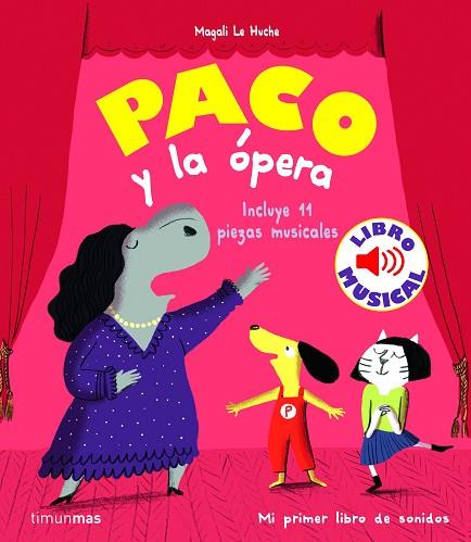 PACO Y LA ÓPERA | 9788408244028 | LE HUCHE, MAGALI | Llibreria Drac - Llibreria d'Olot | Comprar llibres en català i castellà online