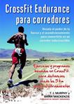 CROSSFIT ENDURANCE PARA CORREDORES | 9788479024444 | MURPHY, T.J. ; MACKENZIE, BRIAN | Llibreria Drac - Llibreria d'Olot | Comprar llibres en català i castellà online