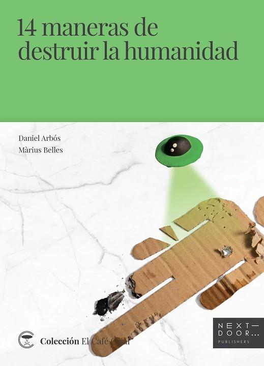 14 MANERAS DE DESTRUIR LA HUMANIDAD | 9788412068559 | ARBÓS, DANIEL | Llibreria Drac - Librería de Olot | Comprar libros en catalán y castellano online