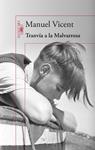 TRANVÍA A LA MALVARROSA | 9788420416359 | VICENT, MANUEL | Llibreria Drac - Librería de Olot | Comprar libros en catalán y castellano online