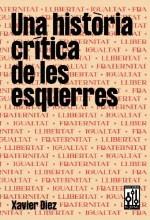 UNA HISTORIA CRITICA DE LES ESQUERRES | 9788494750007 | DIEZ, XAVIER | Llibreria Drac - Llibreria d'Olot | Comprar llibres en català i castellà online