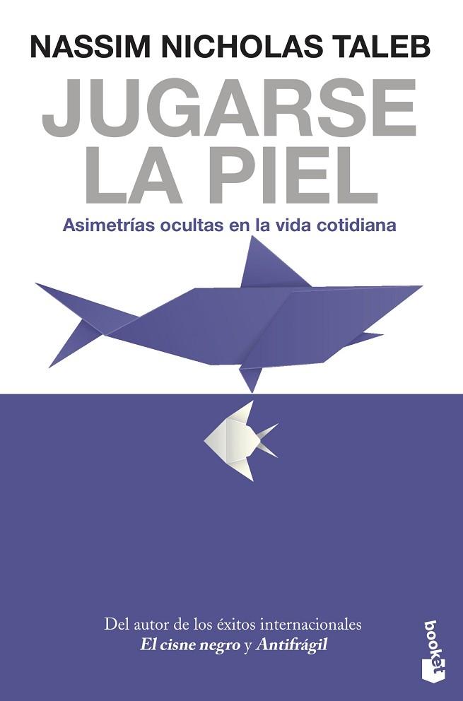 JUGARSE LA PIEL | 9788408247463 | TALEB, NASSIM NICHOLAS | Llibreria Drac - Llibreria d'Olot | Comprar llibres en català i castellà online