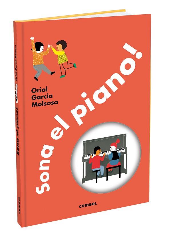 SONA EL PIANO! | 9788411580342 | GARCIA MOLSOSA, ORIOL | Llibreria Drac - Llibreria d'Olot | Comprar llibres en català i castellà online