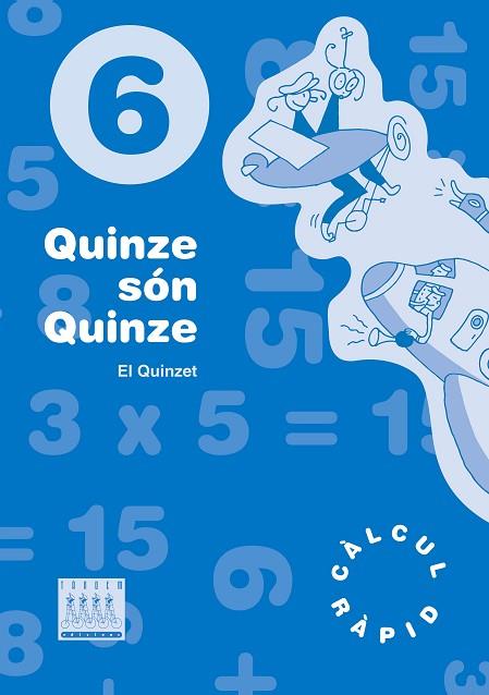QUINZE SÓN QUINZE 6 | 9788481314625 | EL QUINZET | Llibreria Drac - Llibreria d'Olot | Comprar llibres en català i castellà online