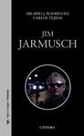 JIM JARMUSCH | 9788437633152 | RODRÍGUEZ, HILARIO J. ; TEJEDA, CARLOS | Llibreria Drac - Llibreria d'Olot | Comprar llibres en català i castellà online