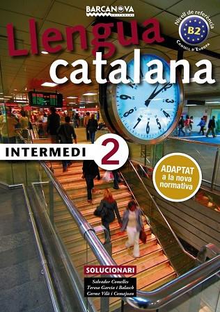 LLENGUA CATALANA INTERMEDI 2. SOLUCIONARI ED.2017 | 9788448943608 | COMELLES, SALVADOR; GARCIA, TERESA; VILÀ, CARME | Llibreria Drac - Llibreria d'Olot | Comprar llibres en català i castellà online