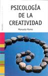 PSICOLOGÍA DE LA CREATIVIDAD | 9788449322457 | ROMO, MANUELA | Llibreria Drac - Llibreria d'Olot | Comprar llibres en català i castellà online