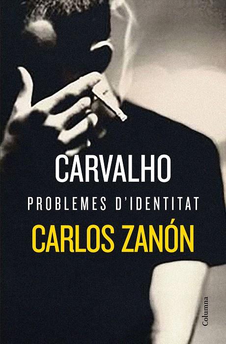CARVALHO PROBLEMES D'IDENTITAT | 9788466424776 | ZANÓN, CARLOS | Llibreria Drac - Llibreria d'Olot | Comprar llibres en català i castellà online