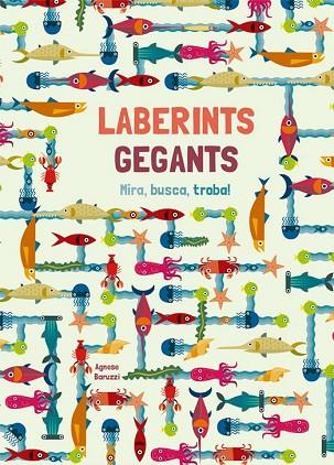LABERINTS GEGANTS (VVKIDS) | 9788468251943 | BARUZZI, AGNESE | Llibreria Drac - Llibreria d'Olot | Comprar llibres en català i castellà online