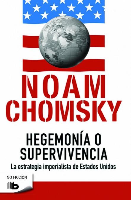 HEGEMONÍA O SUPERVIVENCIA | 9788490702260 | CHOMSKY, NOAM | Llibreria Drac - Llibreria d'Olot | Comprar llibres en català i castellà online