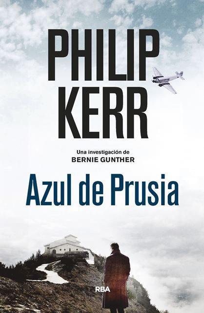 AZUL DE PRUSIA (BERNIE GUNTHER 12) | 9788490568910 | KERR, PHILIP | Llibreria Drac - Llibreria d'Olot | Comprar llibres en català i castellà online