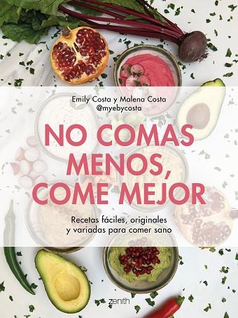 NO COMAS MENOS, COME MEJOR | 9788408257752 | COSTA, EMILY; COSTA, MALENA | Llibreria Drac - Llibreria d'Olot | Comprar llibres en català i castellà online