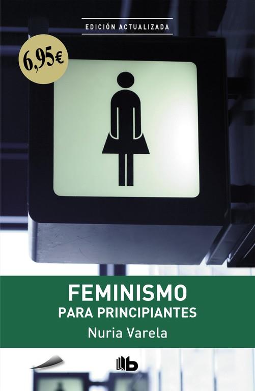 FEMINISMO PARA PRINCIPIANTES | 9788490705698 | VARELA, NURIA | Llibreria Drac - Llibreria d'Olot | Comprar llibres en català i castellà online