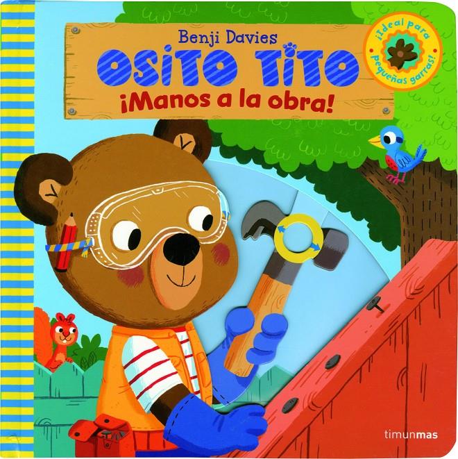 MANOS A LA OBRA! (OSITO TITO) | 9788408135951 | DAVIES, BENJI | Llibreria Drac - Librería de Olot | Comprar libros en catalán y castellano online