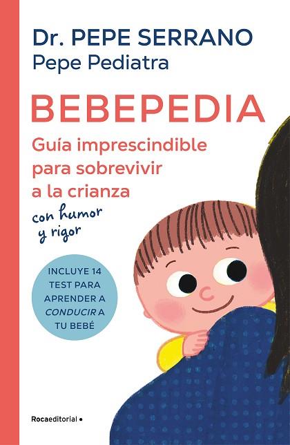BEBEPEDIA | 9788419743886 | SERRANO, DR. PEPE (PEPE PEDIATRA) | Llibreria Drac - Librería de Olot | Comprar libros en catalán y castellano online