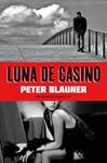 LUNA DE CASINO | 9788493686468 | BLAUNER, PETER | Llibreria Drac - Llibreria d'Olot | Comprar llibres en català i castellà online