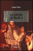 ESPAÑA DE FELIPE II | 9788484321439 | PEREZ, JOSEPH | Llibreria Drac - Librería de Olot | Comprar libros en catalán y castellano online