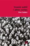 INVASIO SUBTIL I ALTRES CONTES | 9788492672301 | CALDERS, PERE | Llibreria Drac - Llibreria d'Olot | Comprar llibres en català i castellà online