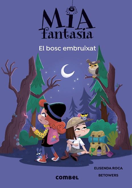 BOSC EMBRUIXAT, EL (MIA FANTASIA 6)  | 9788491019978 | ROCA, ELISENDA | Llibreria Drac - Llibreria d'Olot | Comprar llibres en català i castellà online