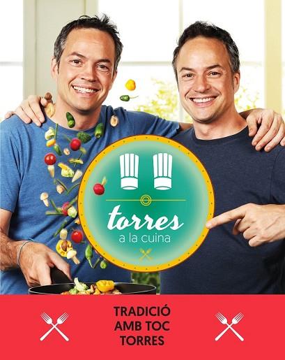 TORRES A LA CUINA 3 | 9788417444471 | TORRES, SERGIO; TORRES, JAVIER | Llibreria Drac - Llibreria d'Olot | Comprar llibres en català i castellà online