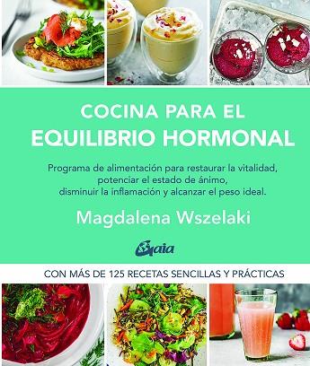 COCINA PARA EL EQUILIBRIO HORMONAL | 9788484458456 | WSZELAKI, MAGDALENA | Llibreria Drac - Llibreria d'Olot | Comprar llibres en català i castellà online