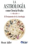 ASTROLOGÍA COMO CIENCIA OCULTA, LA | 9788417581329 | ADLER, OSCAR | Llibreria Drac - Llibreria d'Olot | Comprar llibres en català i castellà online