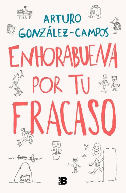 ENHORABUENA POR TU FRACASO | 9788418051197 | GONZÁLEZ-CAMPOS, ARTURO | Llibreria Drac - Llibreria d'Olot | Comprar llibres en català i castellà online