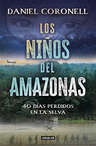 NIÑOS DEL AMAZONAS, LOS | 9788403524729 | CORONELL, DANIEL | Llibreria Drac - Llibreria d'Olot | Comprar llibres en català i castellà online