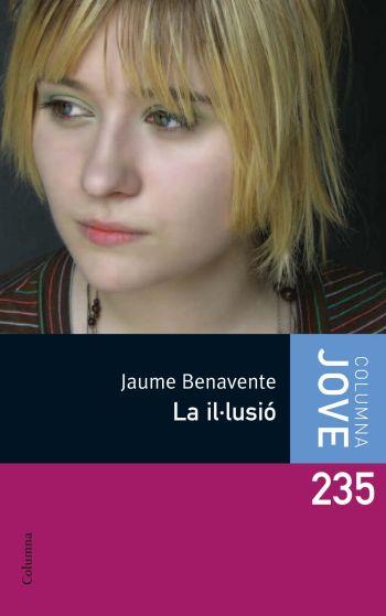 IL·LUSIO, LA | 9788466409575 | BENAVENTE, JAUME | Llibreria Drac - Librería de Olot | Comprar libros en catalán y castellano online