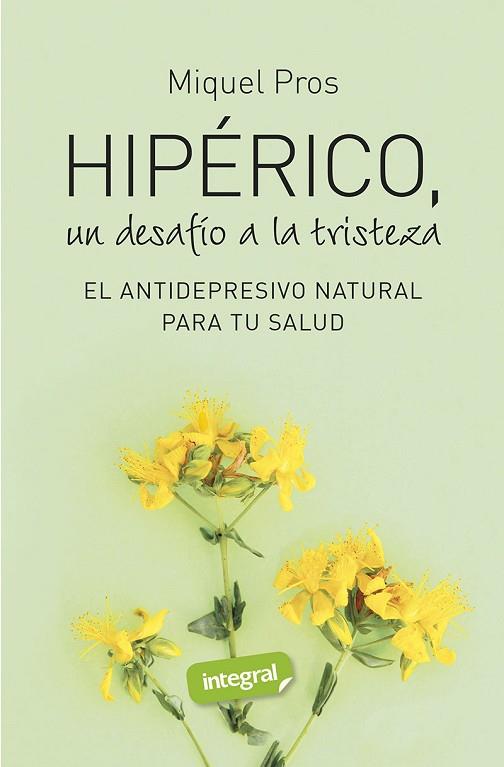 HIPÉRICO, UN DESAFÍO A LA TRISTEZA | 9788490569207 | PROS, DR. MIQUEL | Llibreria Drac - Llibreria d'Olot | Comprar llibres en català i castellà online