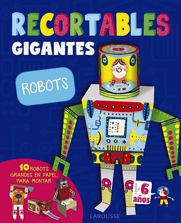 RECORTABLES GIGANTES. ROBOTS | 9788416984787 | VV.AA. | Llibreria Drac - Llibreria d'Olot | Comprar llibres en català i castellà online