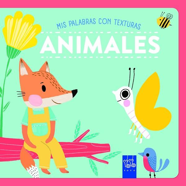 ANIMALES. TEXTURAS | 9788408265566 | YOYO | Llibreria Drac - Llibreria d'Olot | Comprar llibres en català i castellà online