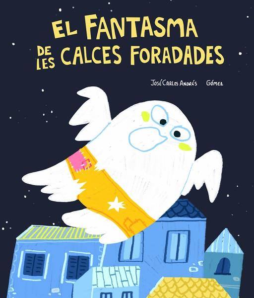 FANTASMA DE LES CALCES FORADADES, EL | 9788418599446 | ANDRÉS, JOSÉ CARLOS | Llibreria Drac - Llibreria d'Olot | Comprar llibres en català i castellà online